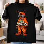 Proud Cockroach Graphic T-Shirt for Men & Women | Viral Gen Z Satirical Streetwear Tee Inspired by Internet Meme Culture - Black | Available in S, M, L, XL & XXL | Love Craft Gifts™