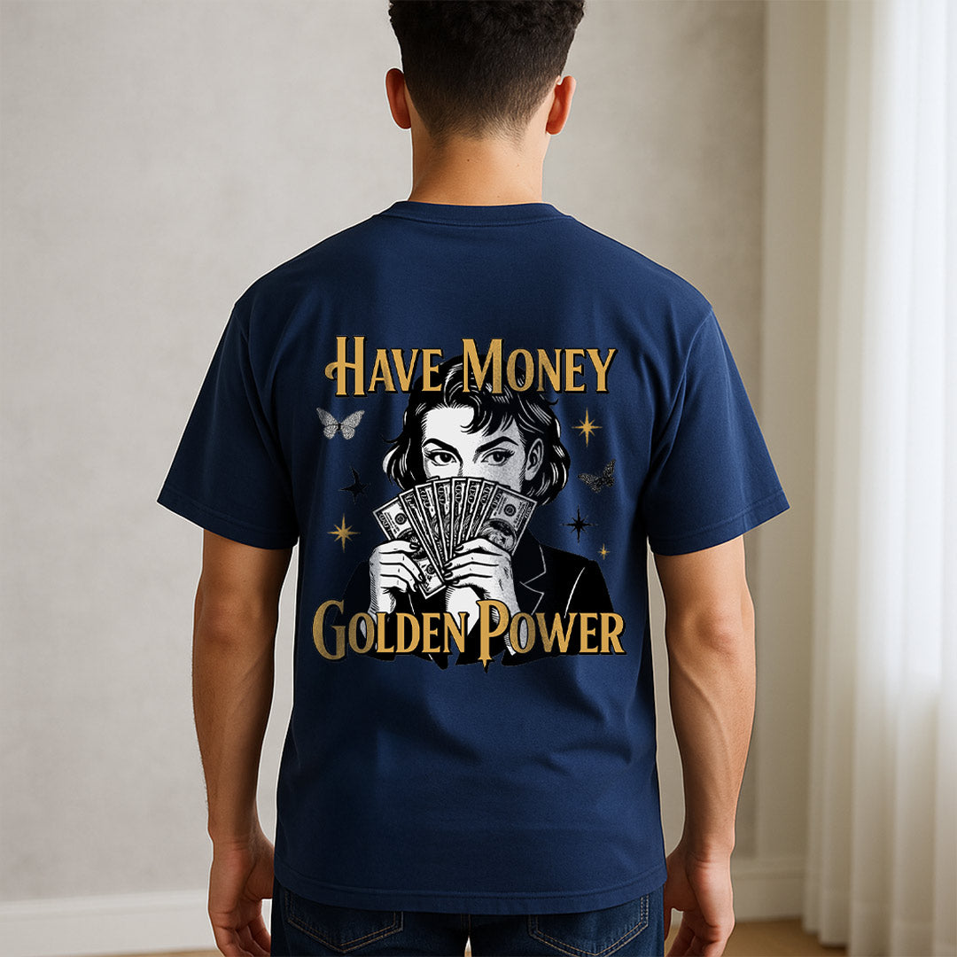 Have Money Golden Power T-Shirt – Bold Graphic Streetwear Tee | Love Craft Gifts