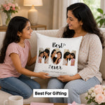 Personalized Best MOM Ever Photo Cushion Cover with Custom Photos | Emotional Mother’s Day Gift for Mom, Mother & Mumma - 10x10" | Love Craft Gifts™