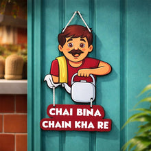 Chai Bina Chain Kha Re Funny Wall Hanger-9x15"