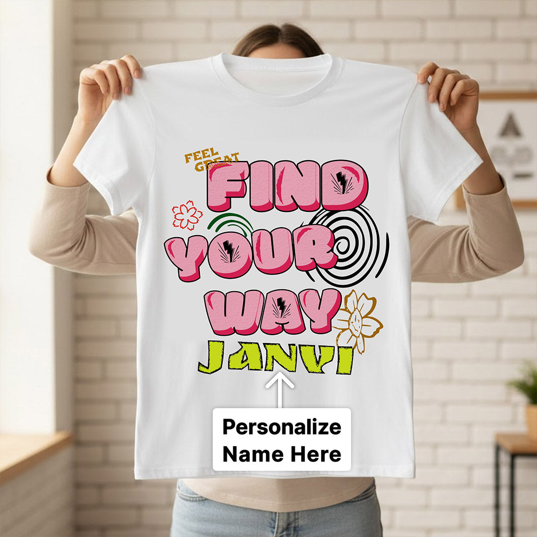 Personalized Find Your Way Girl White T-Shirt – Custom Name Printed Funky Tee | Love Craft Gifts