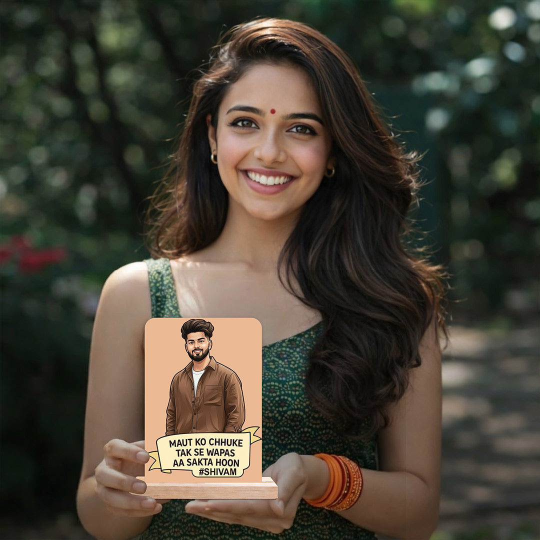 Personalized “Maut Ko Chuke Tak Se Wapas Aa Gaya” Cartoon Photo Wooden Table Stand with Name Custom Print (6x8 Inch) Desk Decor Gift for Boys, Husband & Boyfriend | Love Craft Gifts