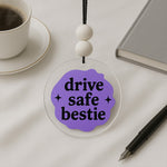 Drive safe Bestie | Love Craft Gifts