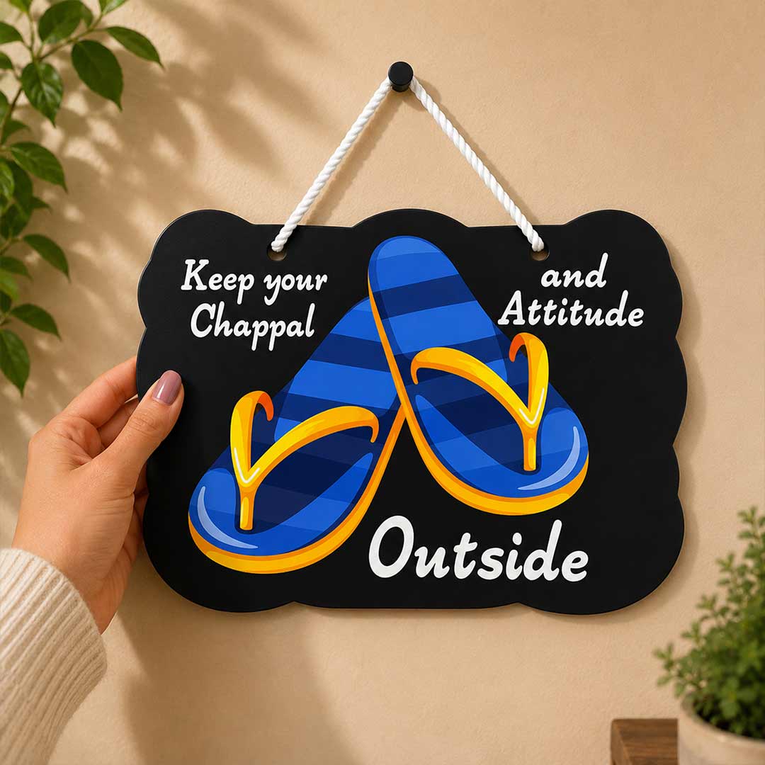 Keep Your Chappal and Attitude Outside Wooden Wall Hanger 7x10" | Entrance Wall Decor | Love Craft Gifts™