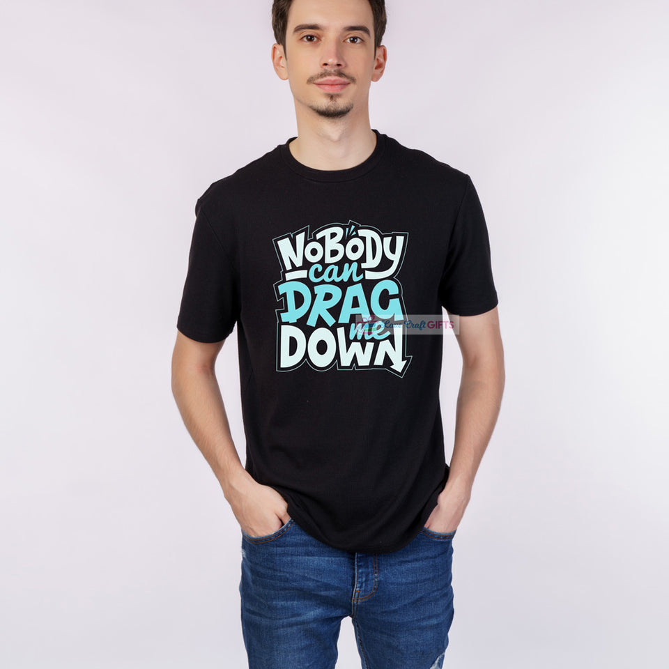 Men's Black Nobody Can Drag Down Printed T-Shirt